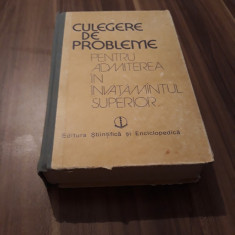 CULEGERE DE PROBLEME ADMITERE IN INVATAMANYUL SUPERIOR MATEMATICA-FIZICA-CIMIE