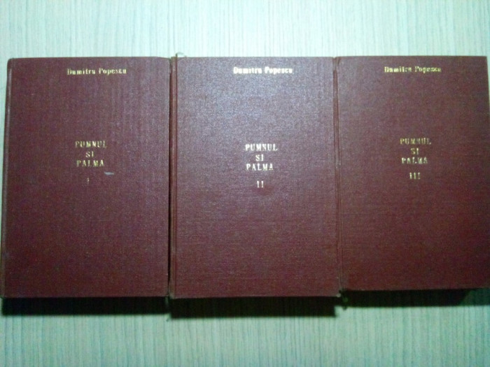 PUMNUL SI PALMA (3 Volume) - Dumitru Popescu - Editura Eminesc