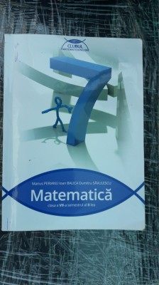 MATEMATICA CLASA A VII A SEMESTRUL AL DOILEA - PERIANU , SAVULESCU foto