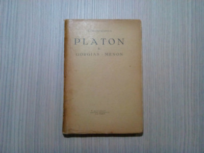 PLATON vol. III GEORGIAS - MENON - Cezar Papacostea - 1935, 196 p. foto