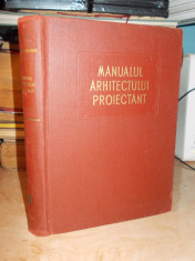 MANUALUL ARHITECTULUI PROIECTANT * VOL 3 , COORD. ARH. CHITULESCU TRAIAN - 1958 foto