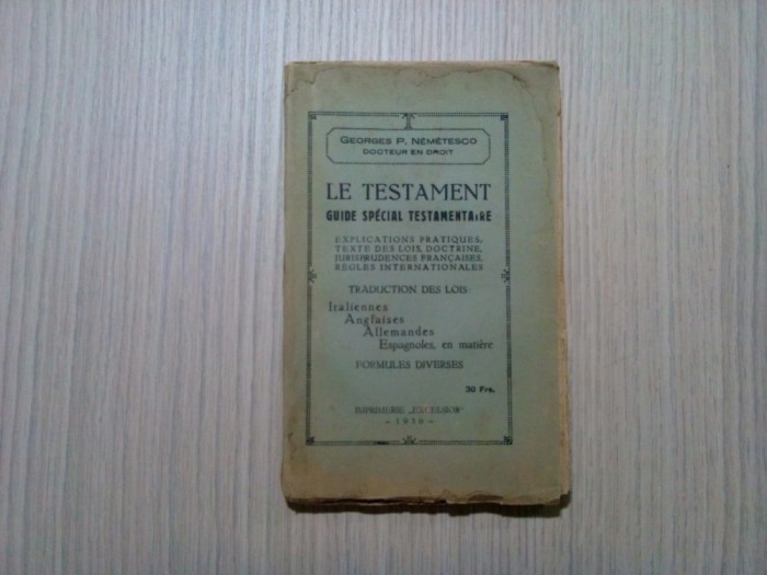LE TESTAMENT Ghid Special Testamentaire - Georges P. Nemetesco - 1930, 184 p.