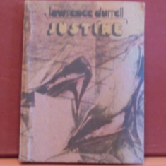 LAWRENCE DURRELL - JUSTINE - ROMAN DE DRAGOSTE SI AVENTURA - 311 PAG.
