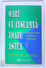 Oare ce inseamna toate astea? Thomas Nagel foto