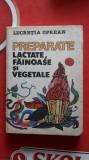 PREPARATE LACTATE FAINOASE SI VEGETALE -- LUCRETIA OPREAN