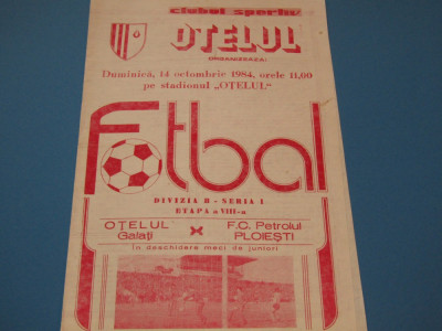 Program meci fotbal OTELUL GALATI - PETROLUL PLOIESTI(14.10.1984) foto