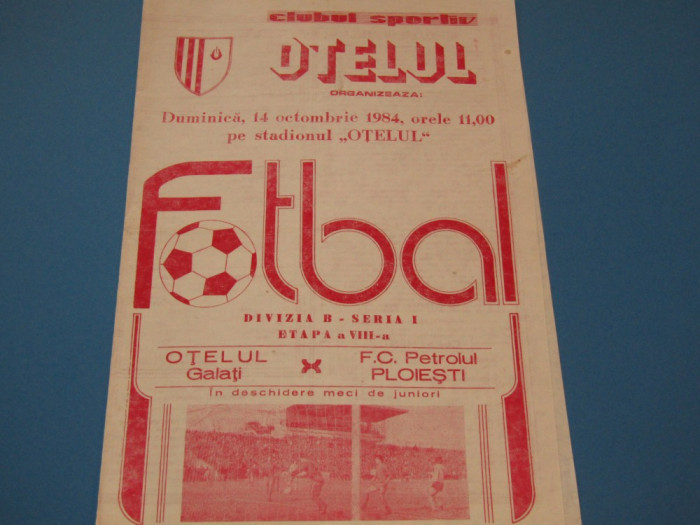 Program meci fotbal OTELUL GALATI - PETROLUL PLOIESTI(14.10.1984)