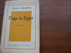 Grazia Deledda - FUGA IN EGIPT { carte veche } * foto