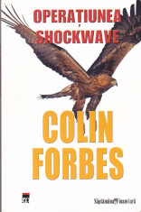 COLIN FORBES - OPERATIUNEA SHOCKWAVE foto