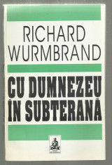 Richard Wurmbrand / CU DUMNEZEU IN SUBTERANA foto