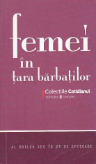 FEMEI IN TARA BARBATILOR ( AL DOILEA SEX IN 23 DE EPISOADE ) foto