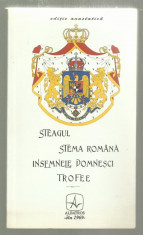 P.V.Nasturel / STEAGUL - STEMA ROMANA - INSEMNELE DOMNESTI, editie anastatica foto
