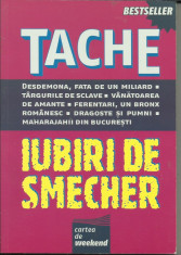 TACHE - iubiri de smecher ( colectia CARTEA DE WEEKEND) foto