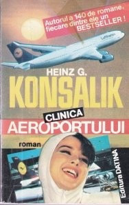 Heinz G. Konsalik - Clinica aeroportului foto
