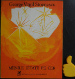 George Virgil Stoenescu mainile uitate pe cer cu dedicatie