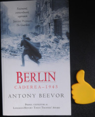 Berlin caderea 1945 Antony Beevor foto