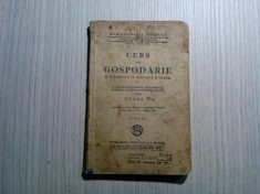 CURS DE GOSPODARIE - Clasa IV -a - Maria General Dobrescu - SOCEC, 1937, 164 p. foto