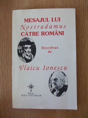 MESAJUL LUI NOSTRADAMUS CATRE ROMANI- VLAICU IONESCU foto