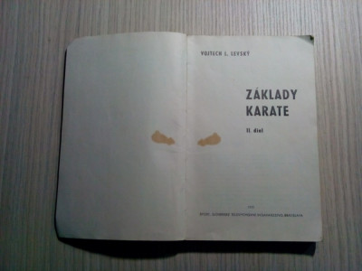 ZAKLADY KARATE - II Diel Vojtech I. Levsky - Bratislava 1972, 283 p.; lb. ceha foto
