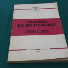 TRAVAUX SCIENTIFIQUES *OENOLOGIE /VOL.2/CONGRESUL INTERNAȚIONAL AL VINULUI1968 *