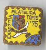 EXPOZITIA FILATELICA TOMIS 1975 - CONSTANTA - Insigna SUPERBA email la cald