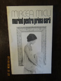 MURIND PENTRU PRIMA OARA -MIRCEA MICU, 1980