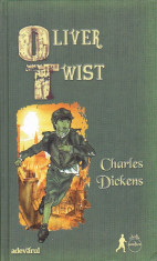 CHARLES DICKENS - OLIVER TWIST ( ADEVARUL ) foto