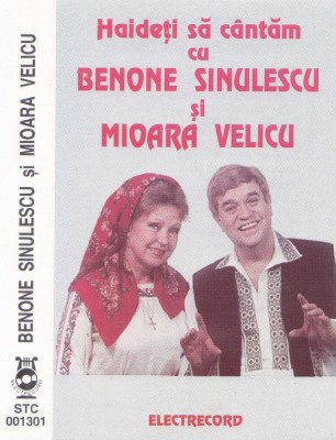 Caseta audio: Benone Sinulescu Mioara Velicu - Anii s-or calatori (Electrecord) foto