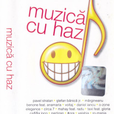 Caseta audio: Muzica cu haz ( 2005 - originala, stare foarte buna )