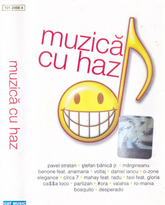 Caseta audio: Muzica cu haz ( 2005 - originala, stare foarte buna )
