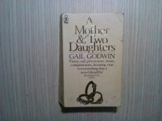 A MOTHER AND TWO DAUGHTERS - Gail Godwin - Pan Books, London, 1983, 512 p.; lb. engleza