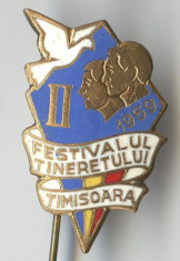 1959 - FESTIVALUL TINERETULUI - TIMISOARA - Insigna SUPERBA &amp;amp; RARA foto