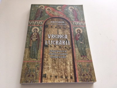 MITROPOLIT IEROTHEOS, VREMEA LUCRARII. CHIPUL LAUNTRIC AL TRADITIEI ORTODOXE foto