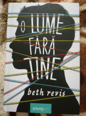 Beth Revis - O lume fara tine foto