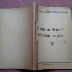 In lupta cu absurdul revizionism maghiar. Oradea, 1939 - Nicolae Iorga