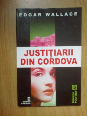 d3 Justitiarii din Cordova - Edgar Wallace foto