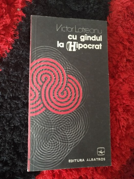 Victor Lotreanu - Cu gandul la Hipocrat Pn+