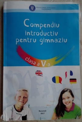 COMPENDIU INTRODUCTIV PENTRU GIMNAZIU: CLASA A V-A (MINISTERUL EDUCATIEI, 2017) foto