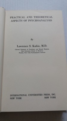 Practical and theoretical aspects of psychoanalysis - Lawrence S. Kubie foto