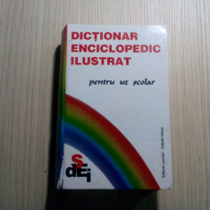 DICTIONAR ENCICLOPEDIC ILUSTRAT - uz scolar - Doina Elena Cioaca - 2008, 960 p.