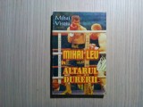 MIHAI LEU in ALTARUL DURERII - Mihai Visoiu - Editura Star Tipp, 1998, 191 p., Alta editura, Eugene Sue