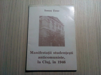 MANIFESTATII STUDENTESTI ANTICOMUNISTE, la CLUJ, 1946 - Ionut Tene (autograf) foto