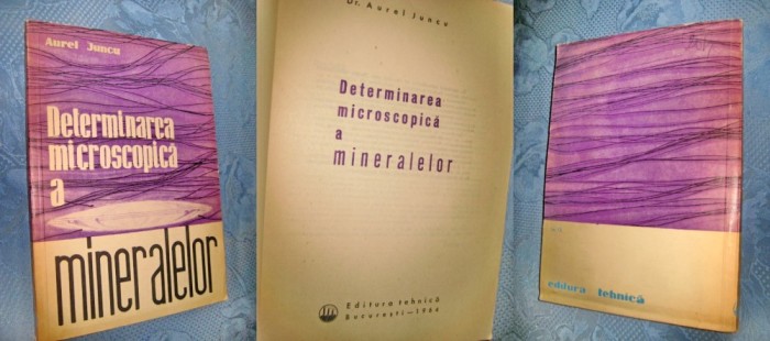 Determinarea microscopica a mineralelor-Aurel Juncu. Ed.