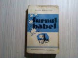 NEAGU RADULESCU - TURNUL BABEL - ex. semnat de autor - 1944, 325 p., Alta editura