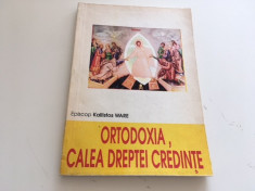 EPISCOP KALLISTOS WARE- ORTODOXIA, CALEA DREPTEI CREDINTE foto