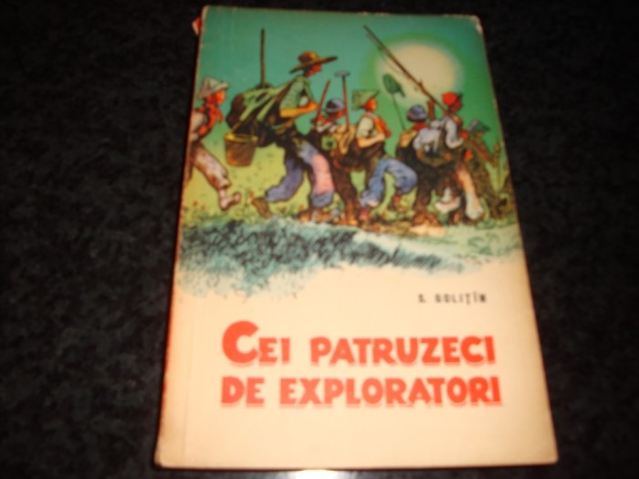S. Golitin - Cei patruzeci de exploratori - 1963