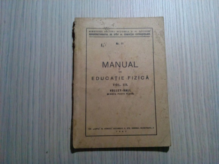 MANUAL DE EDUCATIE FIZICA - Vol.III - VOLLEY-BALL - M. Balosache - 1943, 100 p.