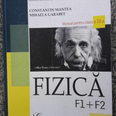 FIZICA CLASA A XII A ,F1 + F2 - MIHAELA GARABET , CONSTANTIN MANTEA