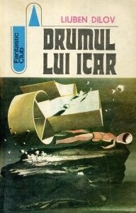 Liuben Dilov - Drumul lui Icar foto