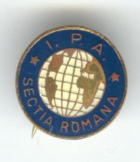 IPA - ASOCIATIA INTERNATIONALA A POLITISTILOR Sectia Romana - Insigna Rara foto